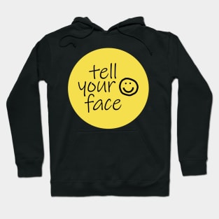 Quote Tell Your Face Illuminating Yellow Hoodie